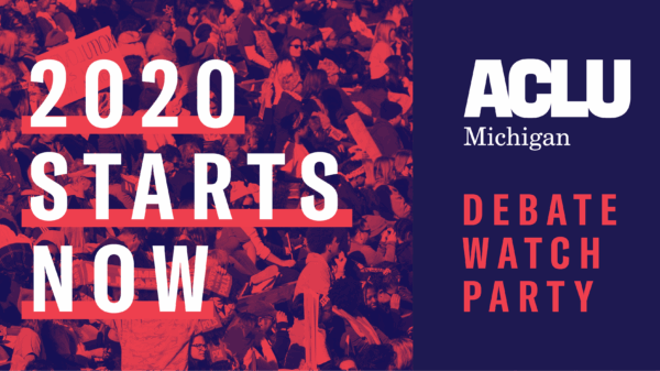 2020 Starts Now: The ACLU Debate Watch Party