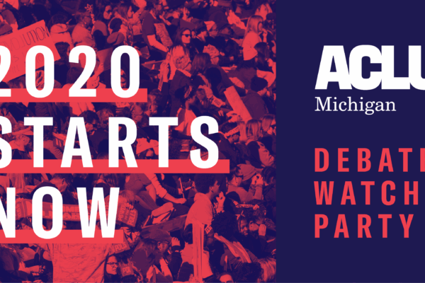 2020 Starts Now: The ACLU Debate Watch Party