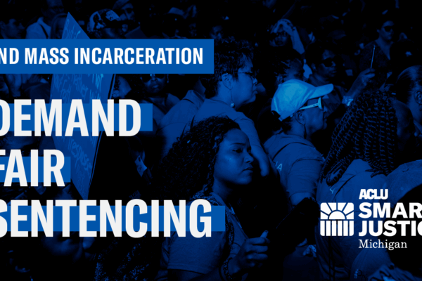 End Mass Incarceration, Demand Fair Sentencing
