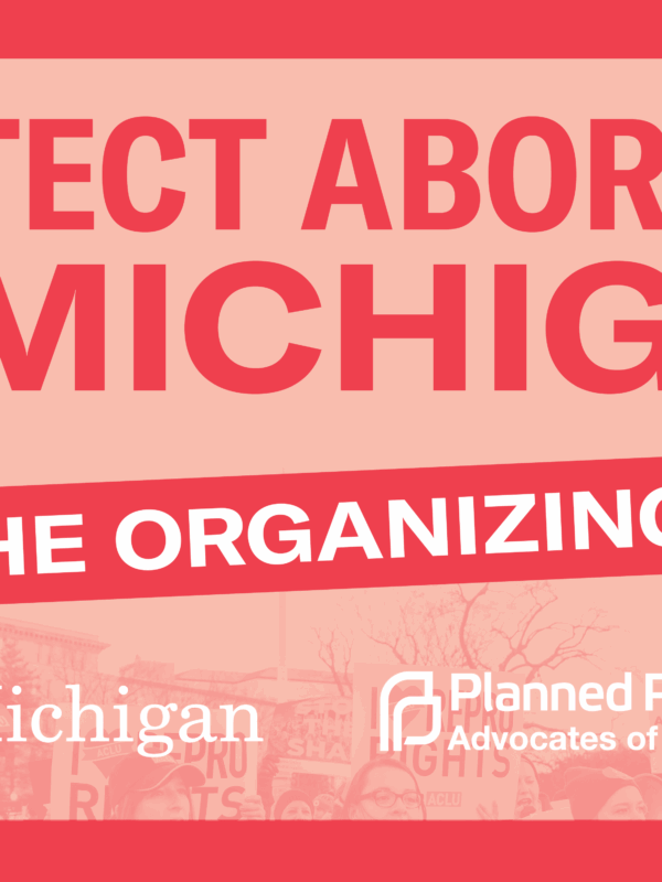 Protect Abortion in Michigan: Organizing Call