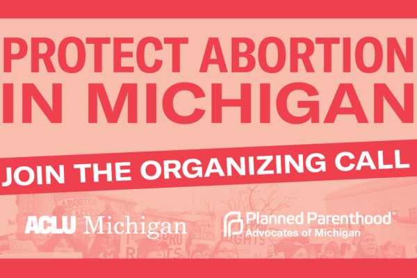 Protect abortion in Michigan: Join the organizing call
