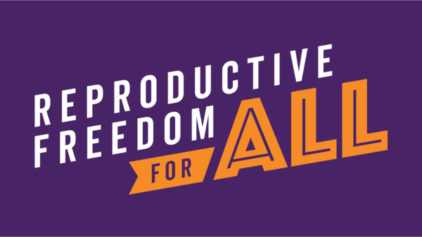 Reproductive Freedom for All
