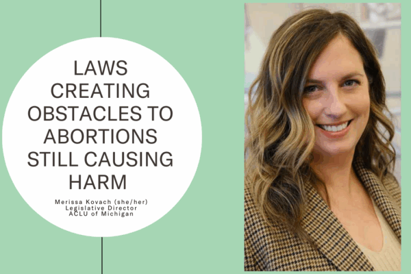 Laws creating obstacles to abortions still causing harm