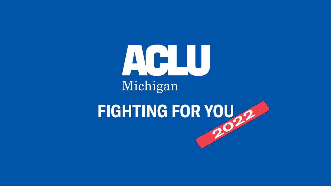 Year-in-Review: ACLU of Michigan 2022