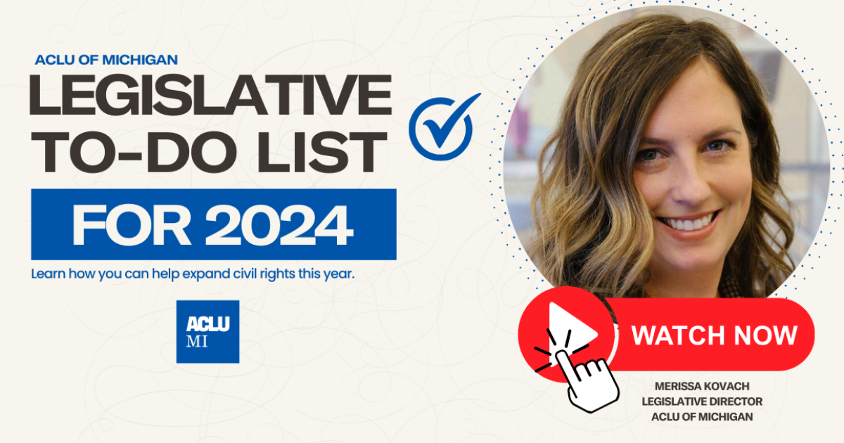 Our Legislative todo list for 2025 ACLU of Michigan